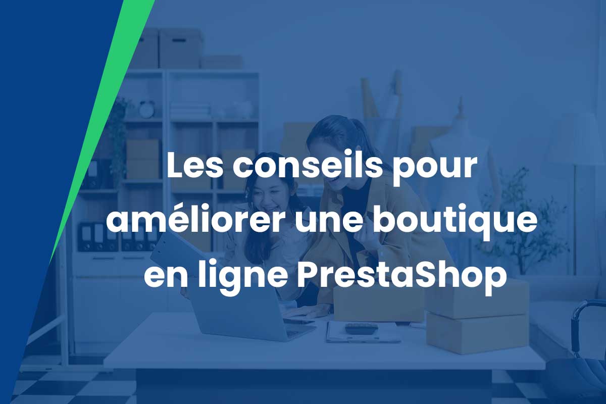 conseils-amelioration-boutique-en-ligne-prestashop